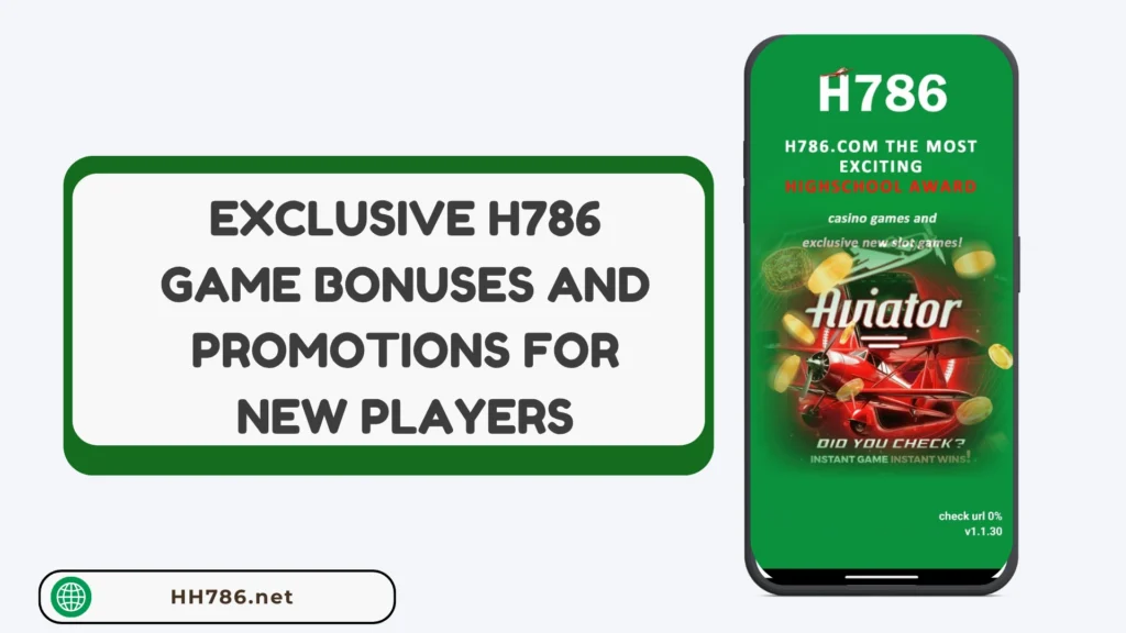 H786 Bonuses and Promotions
